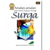 AMALAN-AMALAN UNTUK MERAIH TINGKATAN TERTINGGI SURGA