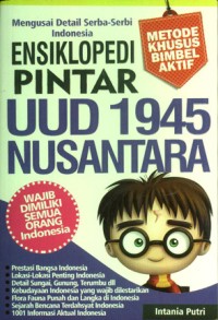 ENSIKLOPEDI PINTAR UUD 1945 NUSANTARA