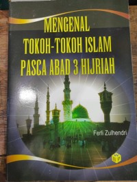 mengenal tokoh-tokoh islam pasca abad 3 hijrah