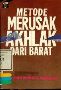 metode merusak akhlak dari barat