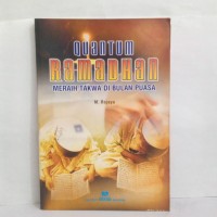 QUANTUM RAMADHAN MERAIH TAKWA DI BULAN PUASA