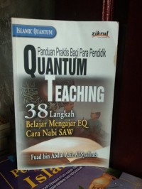 QUANTUM TEACHING 38 LANGKAH BELAJAR MENGAJAR EQ CARA NABI SAW